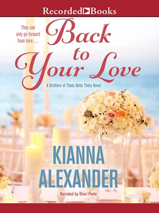 Title details for Back to Your Love by Kianna Alexander - Available